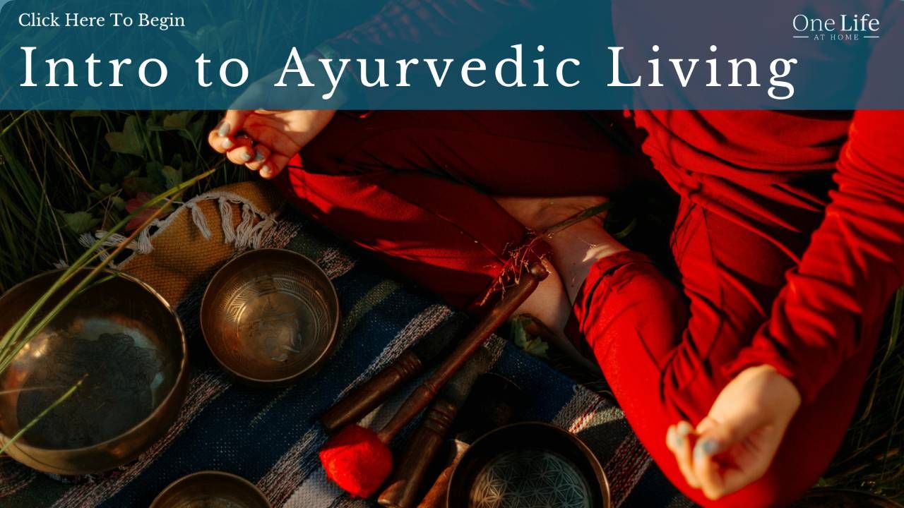 Introduction to Ayurvedic Living